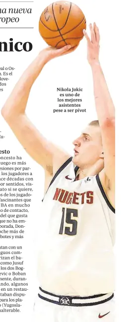  ??  ?? Nikola Jokic es uno de los mejores asistentes pese a ser pívot