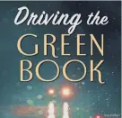  ?? PODCASTS MACMILLAN ?? The “Driving the Green Book” podcast is now available on all streaming platforms.