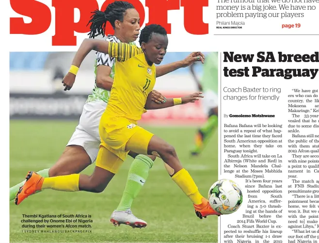  ?? / SYDNEY MAHLANGU/BACKPAGEPI­X ?? Thembi Kgatlana of South Africa is challenged by Onome Ebi of Nigeria during their women’s Afcon match.