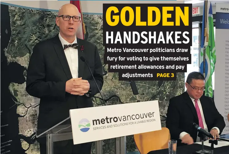  ?? JENNIFER SALTMAN/PNG FILES ?? Metro Vancouver board chair Greg Moore, left, and vice chair Raymond Louie are defending retroactiv­e retirement pay that will cost taxpayers $498,000.