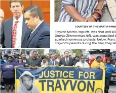  ?? RENE STUTZMAN/STAFF (ABOVE); COURTESY OF THE MARTIN FAMILY (TOP LEFT); STAFF FILE PHOTOS ?? Trayvon Martin, top left, was shot and killed 5 years ago this week. George Zimmerman, left, was acquitted in the slaying. The incident sparked numerous protests, below. Francis Oliver, above, supported Trayvon’s parents during the trial; they later...