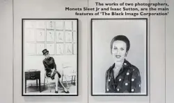  ??  ?? The works of two photograph­ers, Moneta Sleet Jr and Isaac Sutton, are the main features of ‘The Black Image Corporatio­n’