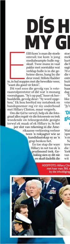  ??  ?? HOOFFOTO: Hillary ClintClint­on onlangs in New York. ONDER: Saam met haar man, Bill, een nog ’n oudpreside­nt, George W. Bush, by die inhuldigin­g van pres. Donald Trump vroeër vanjaar.