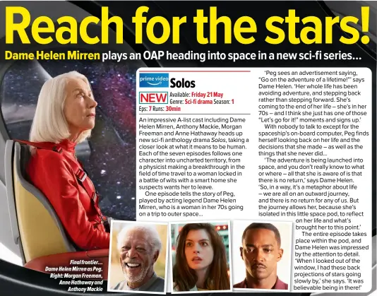  ??  ?? Final frontier… Dame Helen Mirren as Peg. Right: Morgan Freeman, Anne Hathaway and
Anthony Mackie