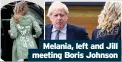  ??  ?? Melania, left and Jill meeting Boris Johnson