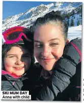  ??  ?? SKI MUM DAY Anna with child