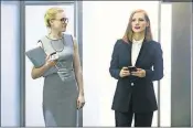  ?? KERRY HAYES/EUROPA ?? Alison Pill, left, and Jessica Chastain in a scene from “Miss Sloane.”