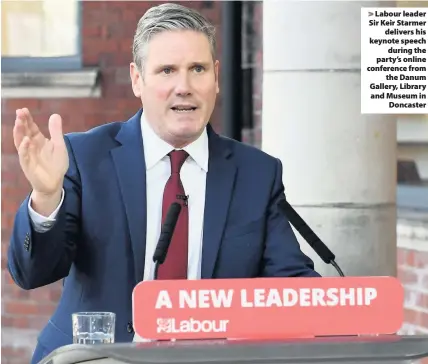  ??  ?? > Labour leader Sir Keir Starmer delivers his keynote speech during the party’s online conference from the Danum Gallery, Library and Museum in Doncaster