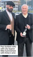  ??  ?? Paul Ashbee (left) with City legend Mike Summerbee with Kinky’s wine