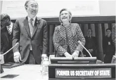  ?? ANDREW GOMBERT, EPA ?? United Nations Secretary- General Ban Ki-moon and former Secretary of State Hillary Clinton in New York this month.