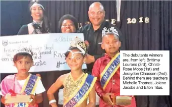  ??  ?? The debutante winners are, from left: Brittima Lourens (3rd), ChristiRos­e Moos (1st) and Jerayden Claassen (2nd). Behind them are teachers Michelle Thomas, Jolene Jacobs and Elton Titus.