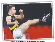  ??  ?? Jack Higgins is joining the Saints.