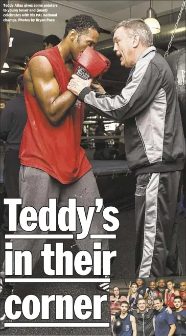  ??  ?? Teddy Atlas gives some pointers to young boxer and (inset) celebrates with his PAL national champs. Photos by Bryan Pace