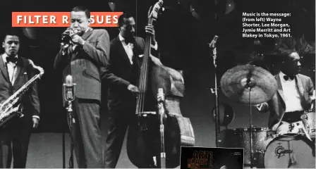  ?? ?? Music is the message: (from left) Wayne Shorter, Lee Morgan, Jymie Merritt and Art Blakey in Tokyo, 1961.
Sanctified sounds from the Tar Heel State.