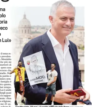  ?? GETTY, BARTOLETTI ?? José Mourinho, 59 anni, 43 partite alla guida della Roma