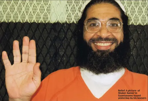  ??  ?? Relief: A picture of Shaker Aamer in Guantanamo issued yesterday by his lawyers