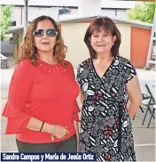  ??  ?? Sandra eampos y María de Jesús Ortiz