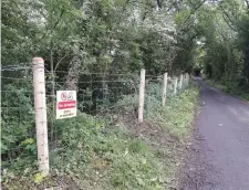  ??  ?? Fencing is now put in place at Carrigduff with clear signage put in place.