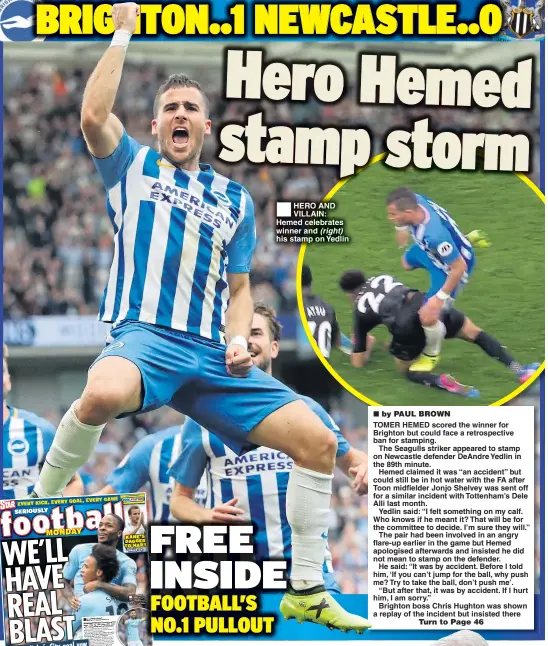  ??  ?? HERO AND VILLAIN: Hemed celebrates winner and (right) his stamp on Yedlin