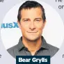  ??  ?? Bear Grylls