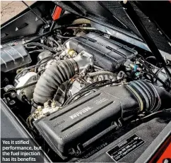  ??  ?? Yes it stifled performanc­e, but the fuel injection has its benefits