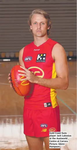  ?? ?? Gold Coast Suns player Jack Lukosius at the Austworld Centre at Carrara. Picture: Glenn Hampson