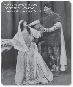  ??  ?? Photo ancienne illustrant une scène du Trouvère, un opéra de Giuseppe Verdi.