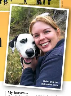  ??  ?? Helen and her Dalmatian Lucy