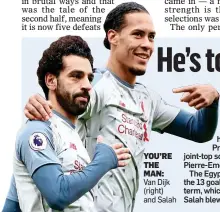  ??  ?? YOU’RE THE MAN: Van Dijk (right) and Salah