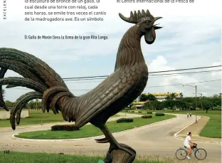  ??  ?? El Gallo de Morón lleva la firma de la gran Rita Longa.