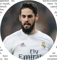  ??  ?? Out-of favour Real Madrid midfielder, Isco