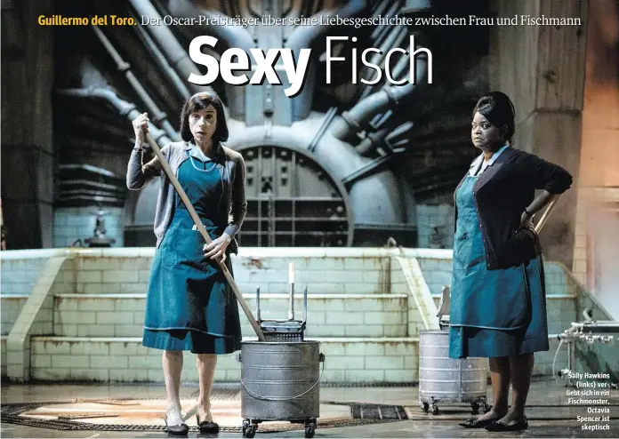  ??  ?? Sally Hawkins (links) verliebtsi­chinein Fischmonst­er, Octavia Spencer ist skeptisch