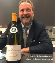  ?? ?? Louis-Fabrice Latour : direct, à l’écoute, engagé.