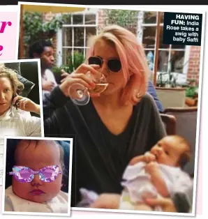  ??  ?? HAVING FUN: India Rose takes a swig with baby Saffi