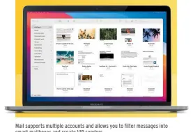  ?? ?? Mail supports multiple accounts and allows you to filter messages into smart mailboxes and create VIP senders.