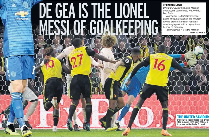  ??  ?? THE UNITED SAVIOUR David De Gea produced this great stop in injury time from Kabasele to preserve the Reds’ 2-1 lead