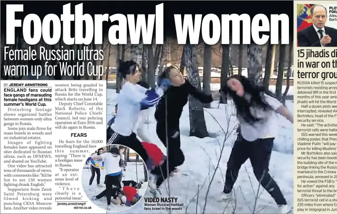  ??  ?? VIDEO NASTY Women Russian football fans brawl in the woods