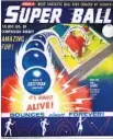  ??  ?? A VINTAGE advertisem­ent for Wham-O’s Super Ball.