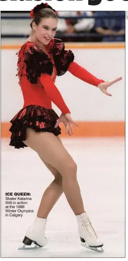  ??  ?? ICE QUEEN: Skater Katarina Witt in action at the 1988 Winter Olympics in Calgary