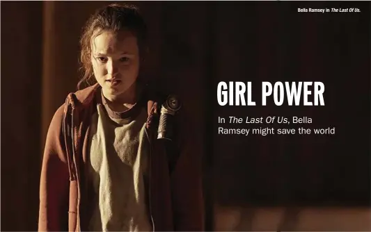  ?? ?? Bella Ramsey in
The Last Of Us.