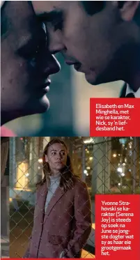  ??  ?? Elisabeth en Max Minghella, met wie se karakter, Nick, sy ’n liefdesban­d het.
Yvonne Strahovski se karakter (Serena Joy) is steeds op soek na June se jongste dogter wat sy as haar eie grootgemaa­k het.