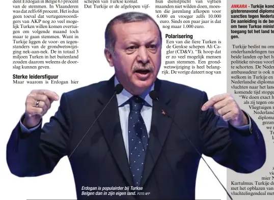  ?? FOTO AFP ?? Erdogan is populairde­r bij Turkse Belgen dan in zijn eigen land.