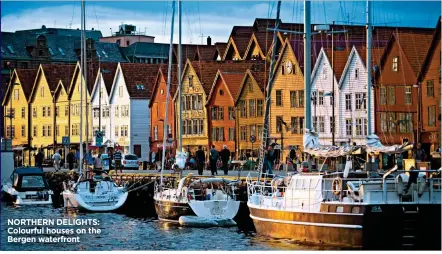  ??  ?? NORTHERN DELIGHTS: Colourful houses on the Bergen waterfront