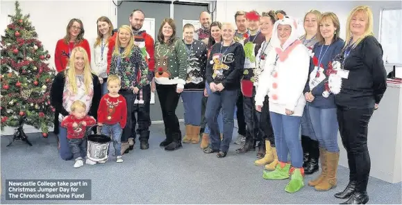  ??  ?? Newcastle College take part in Christmas Jumper Day for The Chronicle Sunshine Fund