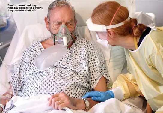  ?? Pictures: TOBY MELVILLE/REUTERS ?? Bond...consultant Joy Halliday speaks to patient Stephen Marshall, 68