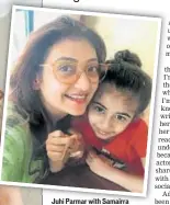  ?? PHOTO: INSTAGRAM/JUHIPARMAR­14 ?? Juhi Parmar with Samairra