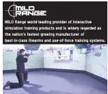  ??  ?? MILO Range world-leading provider of interactiv­e simulation training products and is widely regarded as the nation’s fastest growing manufactur­er of best-in-class firearms and use-of-force training systems.