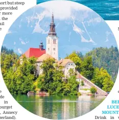  ?? Photo / Getty Images ?? Bled Lake in Slovenia where Arnold Rikli promoted coldwater swimming and nude hiking.