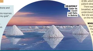  ??  ?? HEAVENLY Salar de Uyuni salt flats in Bolivia