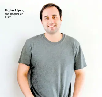  ??  ?? Nicolás López, cofundador de Justo